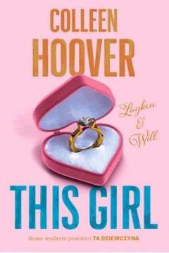 Colleen Hoover: Ta dziewczyna (2018, Ya! - Grupa Wydawnicza Foksal)