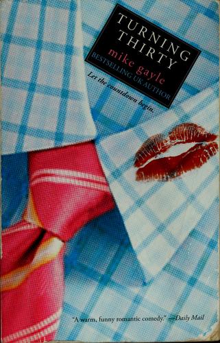 Mike Gayle: Turning 30 (2005, Downtown Press)