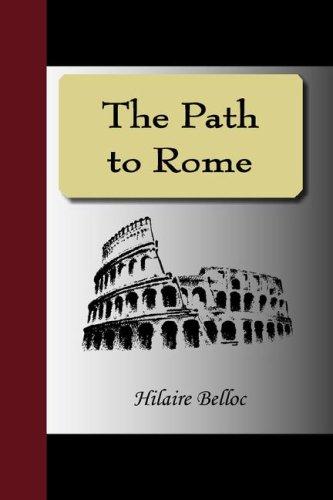Hilaire Belloc: The Path to Rome (Paperback, NuVision Publications)