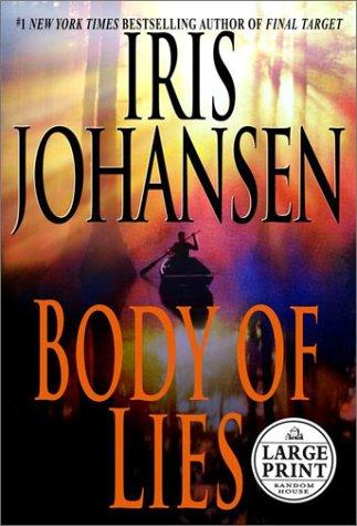 Iris Johansen: Body of lies (2002, Random House Large Print in association with Bantam Books)