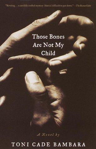 Toni Cade Bambara, Toni Cade Bambara: Those bones are not my child (Paperback, 1999, Vintage)