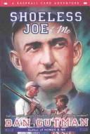 Dan Gutman: Shoeless Joe & Me (Baseball Card Adventure) (Paperback, 2003, Turtleback Books Distributed by Demco Media)