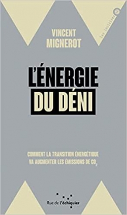 Vincent Mignerot: L'énergie du déni (French language, Rue de l'échiquier)