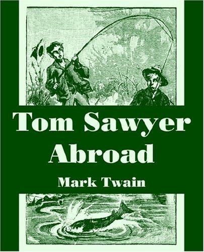 Mark Twain: Tom Sawyer Abroad (Paperback, 2004, Fredonia Books (NL))