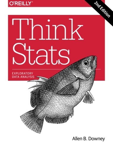 Allen B. Downey: Think Stats: Exploratory Data Analysis (2014, O'Reilly Media)