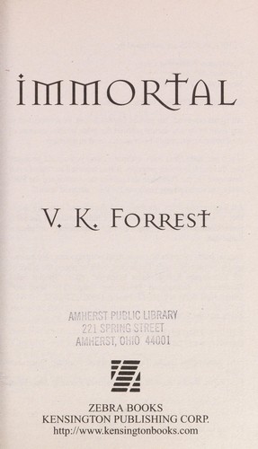 V. K. Forrest: Immortal (2011, Zebra Books)