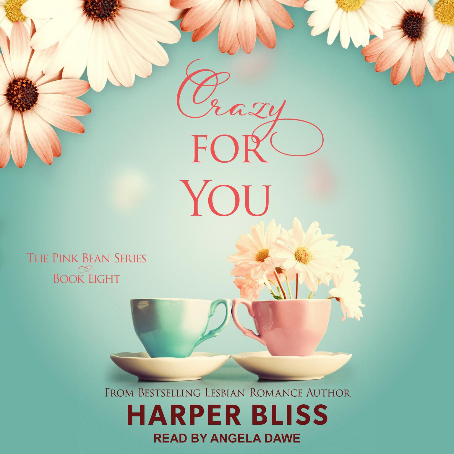 Angela Dawe, Harper Bliss: Crazy For You (AudiobookFormat, 2018, Ladylit)