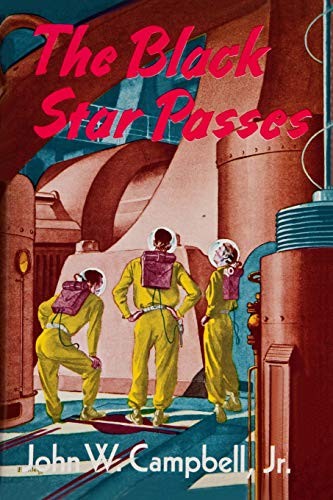 John W. Campbell: The Black Star Passes (Paperback, Fiction House)