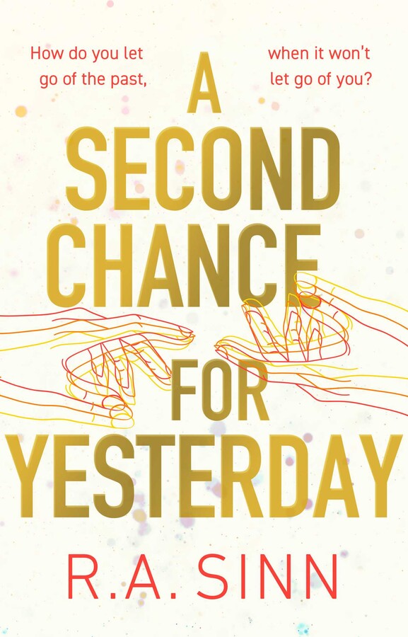 R. A. Sinn: A Second Chance for Yesterday (2023, Rebellion)