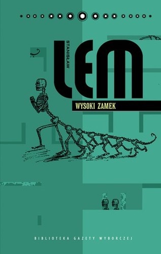 Stanisław Lem: Wysoki zamek (Polish language, 2009, Agora)