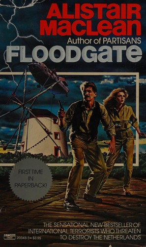 Alistair MacLean: Floodgate (1985, Ballantine Books)