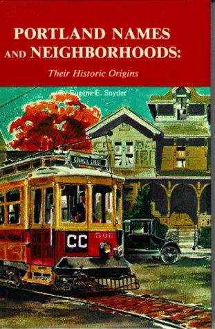 Eugene E. Snyder: Portland names and neighborhoods (1979, Binford & Mort)