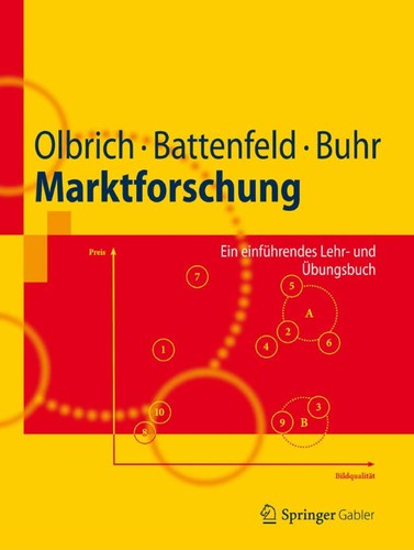 Rainer Olbrich, Dirk Battenfeld, Carl-Christian Buhr: Marktforschung (EBook, German language, 2012, Springer Berlin Heidelberg)