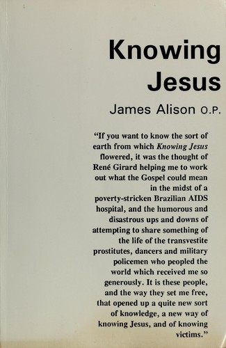 James Alison: Knowing Jesus (Paperback, 1994, Templegate Publishers)