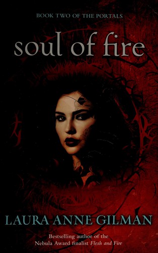 Laura Anne Gilman: Soul of Fire (2013, Harlequin Enterprises, Limited)