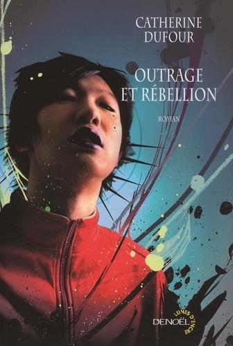 Catherine Dufour: Outrage et Rébellion (French language)