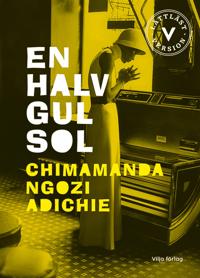 Chimamanda Ngozi Adichie: En halv gul sol (Swedish language, 2008)