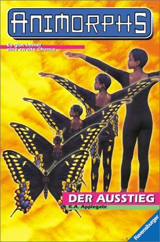 Katherine A. Applegate: Animorphs, Bd.19, Der Ausstieg (Paperback, German language, 2000, Ravensburger Buchverlag)