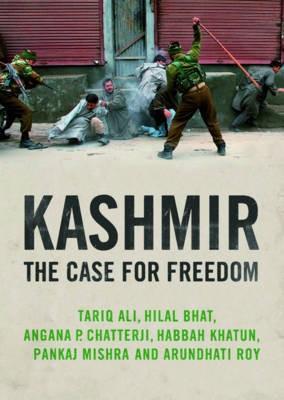 Arundhati Roy, Pankaj Mishra, Tariq Ali, Angana P. Chatterji: Kashmir (2011)