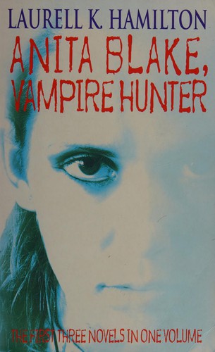 Laurell K. Hamilton: Anita Blake, vampire hunter (2005, Orbit)