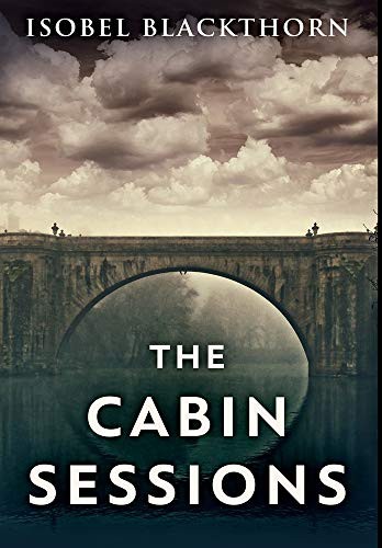 Isobel Blackthorn: The Cabin Sessions (Hardcover, 2021, Blurb)