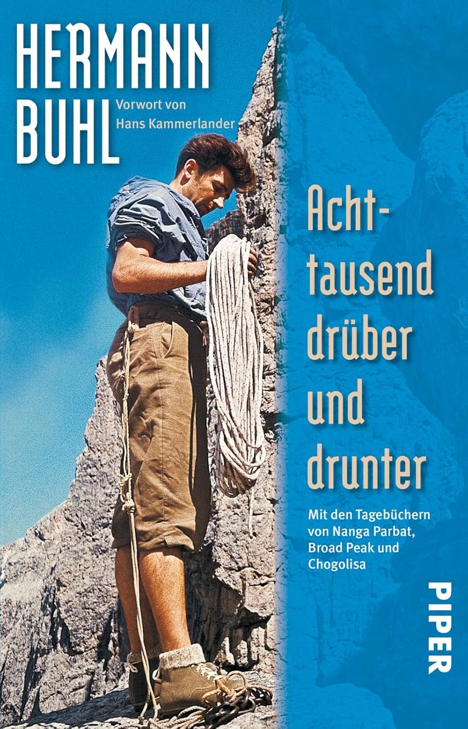 Hermann Buhl: Achttausend drüber und drunter (Paperback, German language, 2007, Piper Taschenbuch)