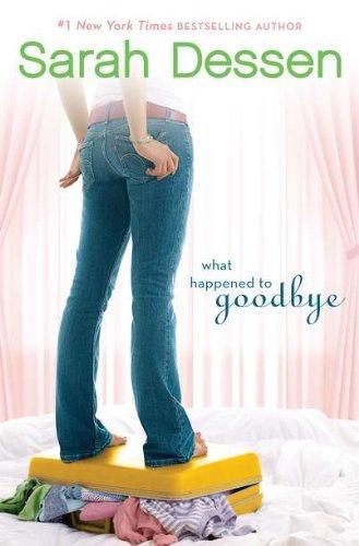 Sarah Dessen: What Happened to Goodbye (2011)
