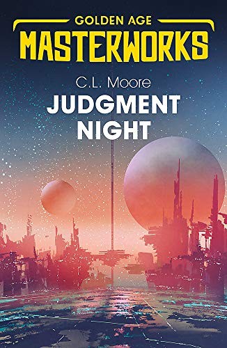 Catherine Lucille Moore: Judgment Night (Paperback, 2019, Gollancz)