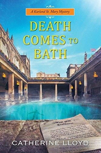 Catherine Lloyd: Death Comes to Bath (Hardcover, 2018, Kensington)