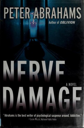 Peter Abrahams, Peter Abrahams: Nerve Damage (2007, William Morrow)