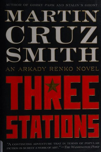 Martin Cruz Smith: Three Stations (Hardcover, 2010, Simon & Schuster)