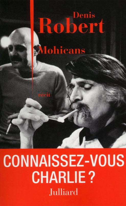 Denis Robert: Mohicans (Paperback, French language, 2015, Julliard)