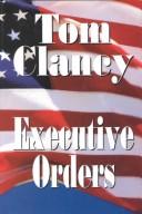 Tom Clancy: Executive orders (1996, Thorndike Press, Chivers Press)