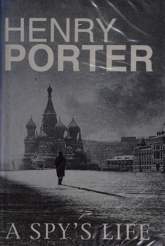 Porter, Henry: A spy's life (2001, Windsor)