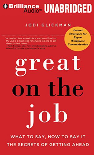 Tanya Eby, Jodi Glickman: Great on the Job (AudiobookFormat, 2012, Brilliance Audio)