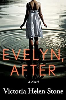 Victoria Helen Stone: Evelyn, after (2016, Lake Union Publishing)