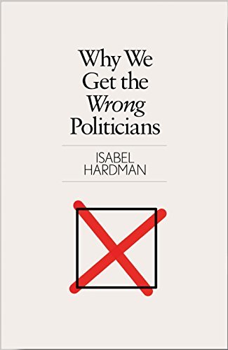 Why We Get the Wrong Politicians (AudiobookFormat, 2018, Audible Studios)