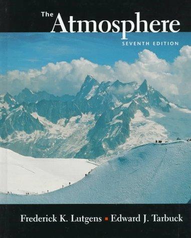 Frederick K. Lutgens, Edward J. Tarbuck: Atmosphere, The (1997, Prentice Hall College Div)