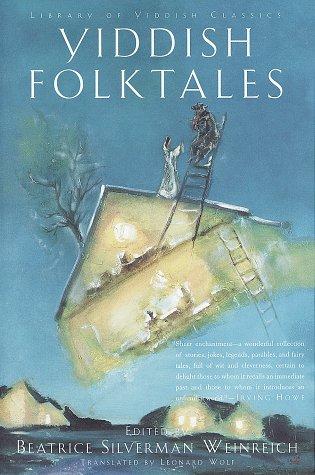 Beatrice Weinreich: Yiddish folktales (1997, Schocken Books, Published in cooperation with YIVO Institute for Jewish Research)
