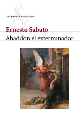 Ernesto Sabato: Abaddon El Exterminador (Paperback, Spanish language, 2002, Seix Barral)