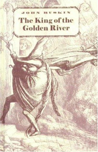 John Ruskin: King Of The Golden River (Hardcover, 2005, Chapman Billies)