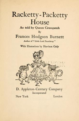 Frances Hodgson Burnett: Racketty-packetty house (1992, D. Appleton-Century)
