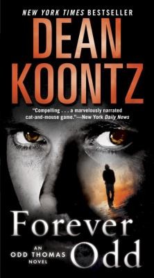 Dean Koontz: Forever Odd
Odd Thomas Novels (2012, Bantam)