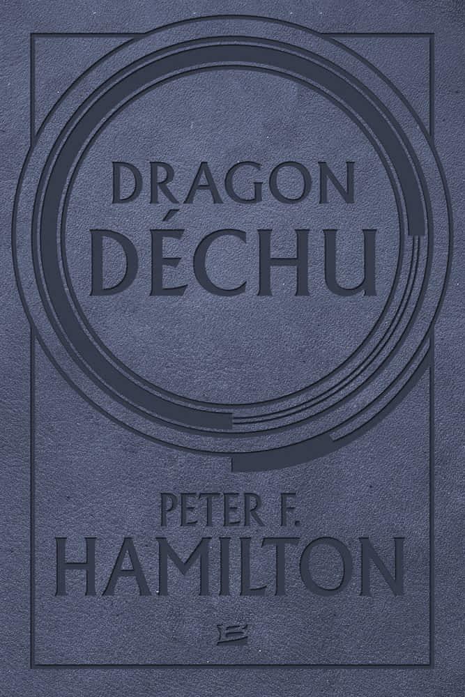Peter F. Hamilton: Dragon déchu (French language, Bragelonne)