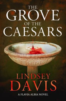 Lindsey Davis: Grove of the Caesars (2020, Taylor & Francis Group)