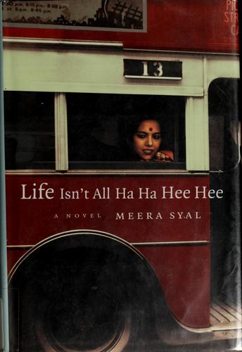 Meera Syal: Life isn't all ha ha hee hee (1999, New Press)