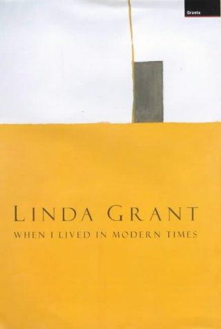 Grant, Linda: When I lived in modern times (2000, Granta)
