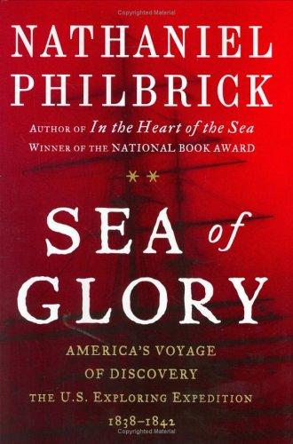 Nathaniel Philbrick: Sea of glory (2003, Viking)