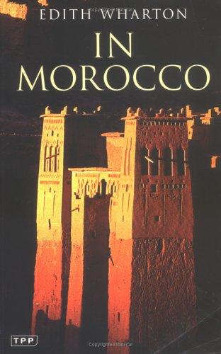Edith Wharton: In Morocco (2004, Tauris Parke)