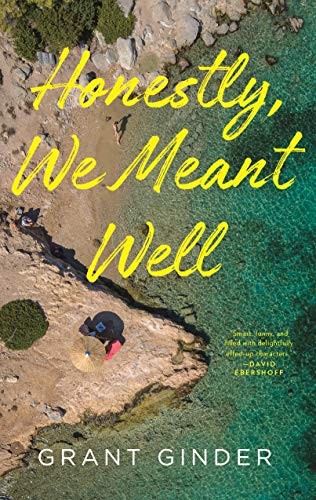 Grant Ginder: Honestly, We Meant Well (Paperback, 2020, Flatiron Books)